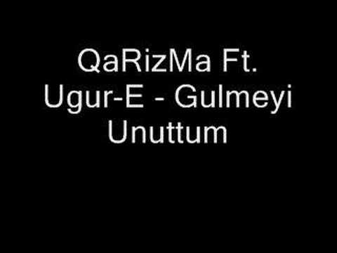 QaRizMa Ft. Ugur-E - Gulmeyi Unuttum