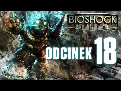 Zagrajmy w BioShock (odc.18) - Czerwone światełko na Niedźwiedzia mruga [let's play]