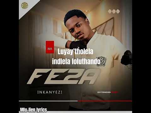 Feza - Umaqondana [Lyric video] 