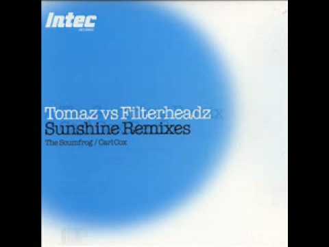 Tomaz vs Filterheadz - Sunshine (Carl Cox Remix)
