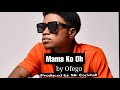 Ofego - Mama Ko Oh