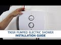 T90SR Pumped Electric Shower Step By Step Installation Guide