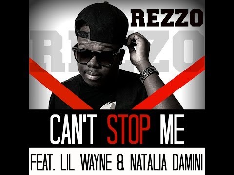 Can't Stop Me - Rezzo feat. Lil Wayne, Natalia Damini (Official Leak Snippet)