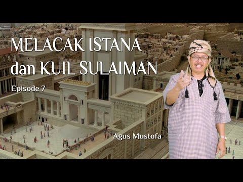 Jejak Langkah eps. 7 - MELACAK ISTANA dan KUIL SULAIMAN