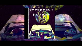 Imperfect Future-The Cartel Wants My Wallet