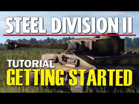 Steel Division 2 Tutorial - Getting Started (Beginners)