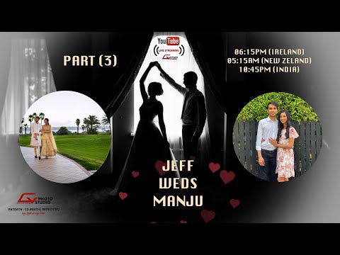 PART (3) JEFF WEDS MANJU| LIVE  | 10-JULY-2021@ 06:15PM(IRELAND)10:15PM(INDIA)05:15AM(New Zealand)