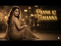 Panna Ki Tamanna Music Video Song New Hindi Song 2026 پنا کی تمنا ہے کہ ہیرا مجھ