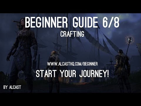ESO Beginner Guide 6/8 - Crafting - Everything you need to know!