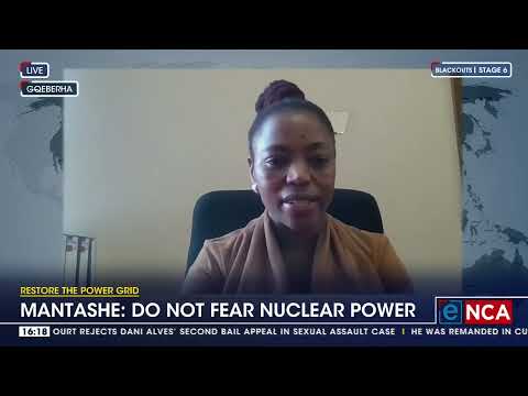 Restore the Power Grid Mantashe Do not fear nuclear power