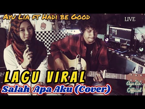 Lagu Viral Salah Apa Aku Ilir 7 (Cover) - Ayu Lia ft Hadi be good