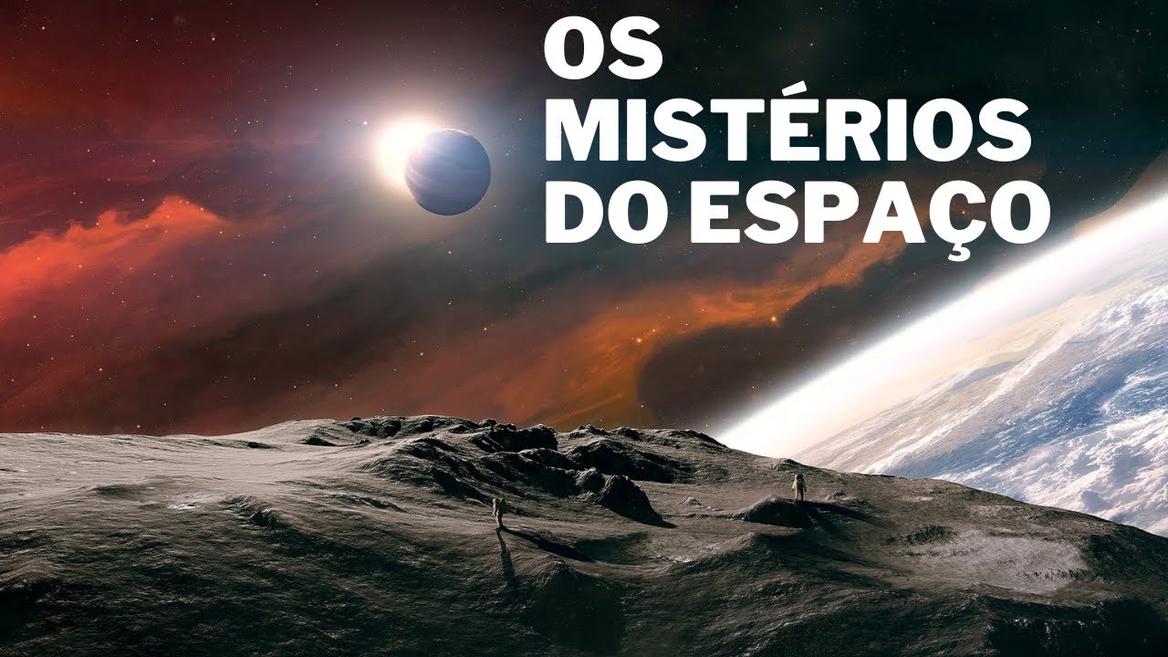OS MISTÉRIOS FASCINANTES DO ESPAÇO