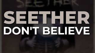 Seether - Don&#39;t Believe (Official Audio)