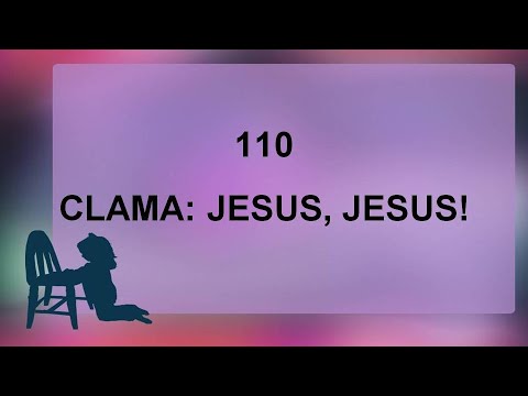 Harpa Cristã 110 - Clama: Jesus, Jesus!
