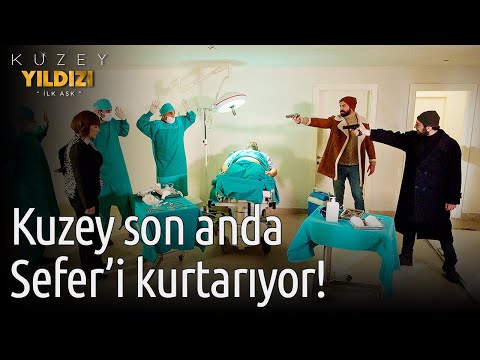 Kuzey Yıldızı İlk Aşk 53. Bölüm - Kuzey Son Anda Sefer'i Kurtarıyor!