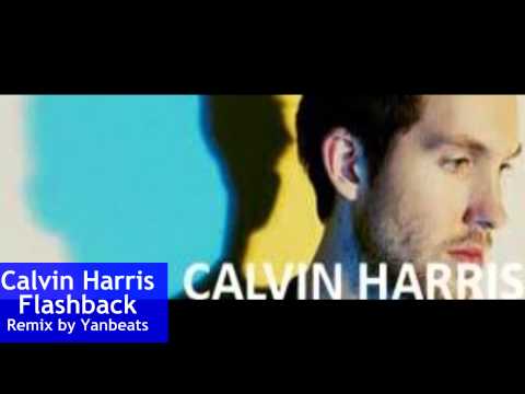Calvin Harris - FlashBack (Remix by Yanbeats Edm style)