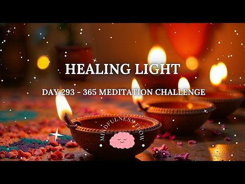 365 Days Meditation Challenge | Day 293 - Healing Light 🍂