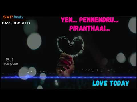 Yen Pennendru Piranthai ~ Love Today ~ Shiva 🎼 5.1 SURROUND 🎧 BASS BOOSTED 🎧 SVP Beats