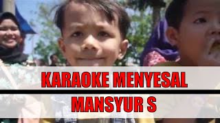 Download lagu Karaoke Dangdut Mansyur. S - Menyesal (Karaoke Tanpa Vokal) #AhmadZoedan mp3