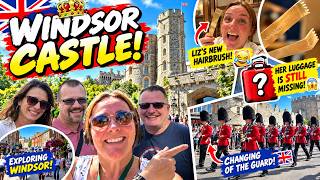 🏰 WINDSOR CASTLE!  Changing of the Guard + Liz STILL Has No Luggage! 😱  London D