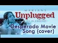 Desperado Movie Song Cover MARIANS Unplugged DVD Video
