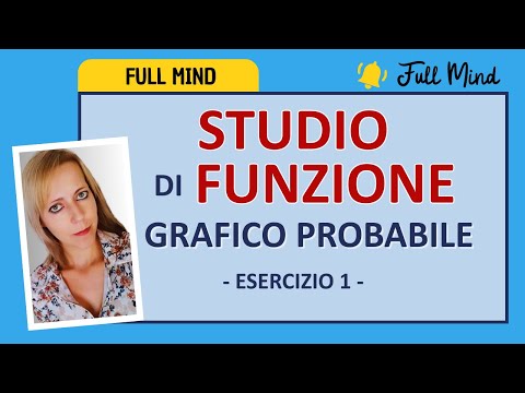 Studio di funzione 1: SEMPLICE spiegazione per il GRAFICO PROBABILE!