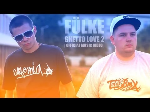 Fülke - Ghetto Love 2 | OFFICIAL MUSIC VIDEO |
