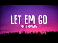 Matt Hansen - LET EM GO (Lyrics)