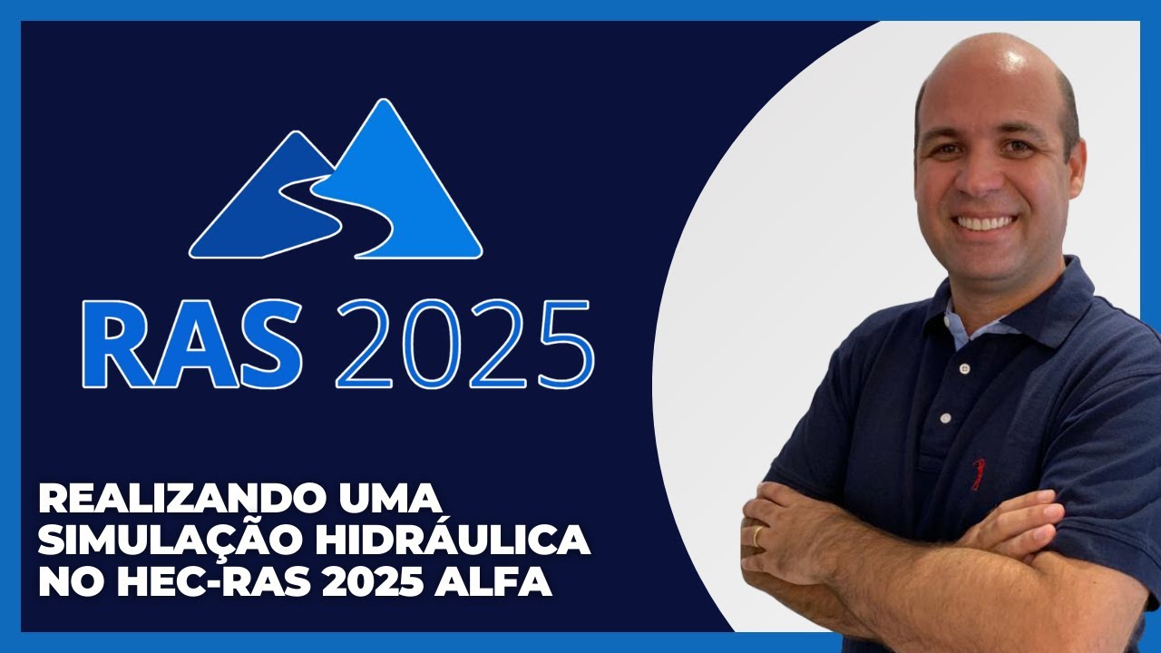 Realizando uma simulação hidráulica no HEC-RAS 2025 Alfa