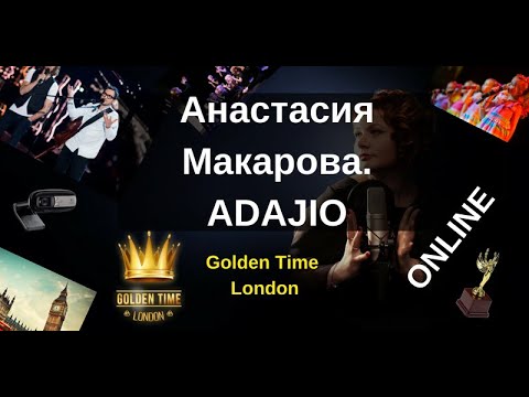 Анастасия Макарова. Makarova Anastasya. Ukraine. ADAJIO. Интернет конкурс Golden Time London.