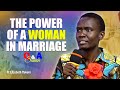 The Power Of A Woman In Marriage Pr Elizabeth Mokoro