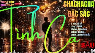 Download lagu TÌNH CA SẦU... CHACHACHA ĐẶC SẮC, NHỮNG BẢN TÌNH CA ĐAU XÉ LÒNG ĐƯỢC YÊU THÍCH NHẤT mp3