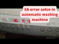 how to solve EA error in automatic washing machine