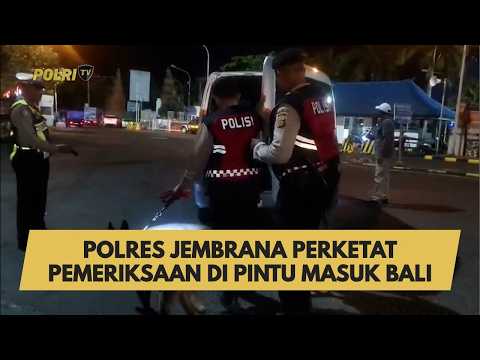 POLRES JEMBRANA PERKETAT PEMERIKSAAN DI PINTU MASUK BALI