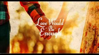 Love Would Be Enough - Deam Brody Cover