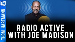 Radio Active with Joe Madison - Conversations With Great Minds