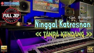 Download lagu NINGGAL KATRESNAN TANPA KENDANG VERSI PLUS JEP PLUS VOKAL mp3