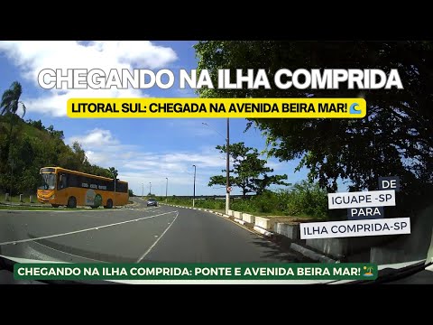 DE IGUAPE-SP PARA ILHA COMPRIDA-SP: ATRAVESSANDO A PONTE! 🌉