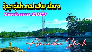 Download lagu Qasidah Maluku Utara Terbaru 2023 || Versi Ameecha Shah mp3