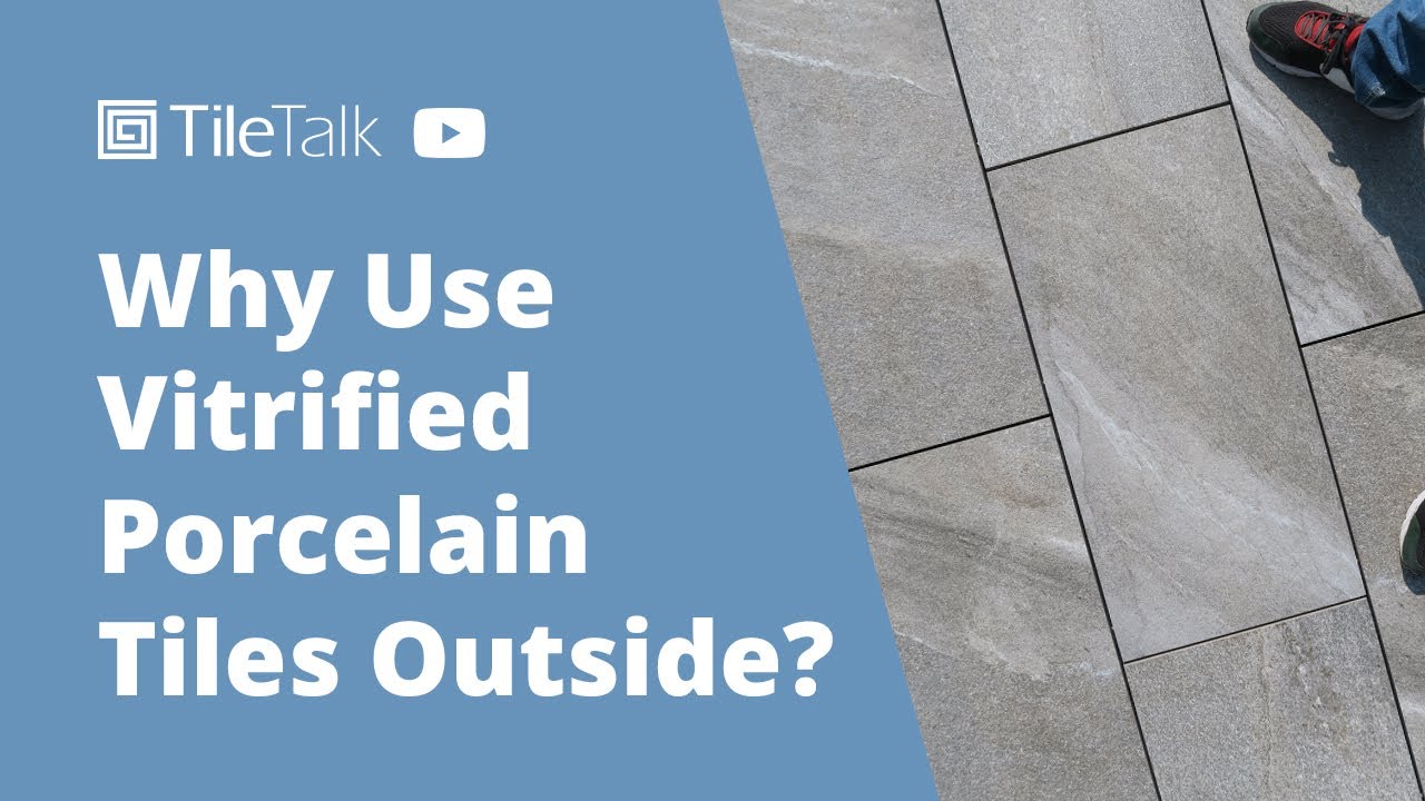 Why Use Vitrified Porcelain Tiles Outside? - TileTalk