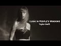 I Look In People's Windows  - Taylor Swift (lyric video)