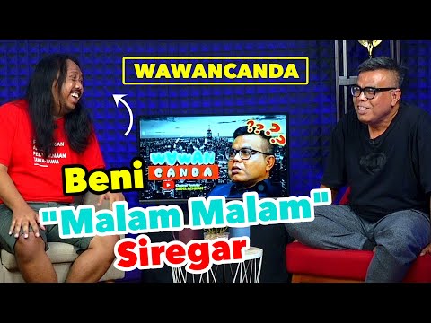WAWANCANDA BENI SIREGAR. ARTIS MALAM MALAM