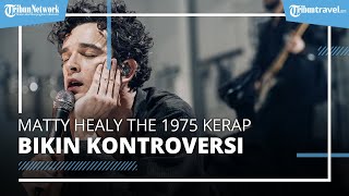 5 Kontroversi Matty Healy The 1975 yang Batal ke WTF 2023, Kerap Berulah saat Manggung