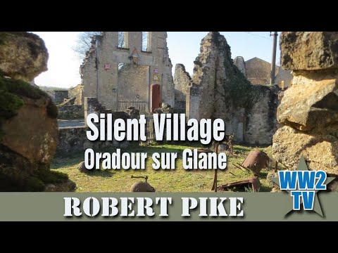 Silent Village - Oradour sur Glane (Das Reich SS Atrocity in France)