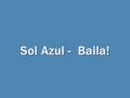 Sol Azul - Baila!