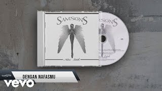 Download lagu SAMSONS - Dengan Nafasmu (Lyric Video) mp3 Download lagu SAMSONS - Dengan Nafasmu (Lyric Video) mp3
