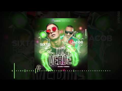Luz Verde - Sixto Rein Feat. Jacob Forever