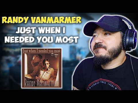 RANDY VANWARMER - Just When I Needed You Most | FIRST TIME HEARING REACTION