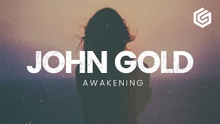 [Deep House] John Gold - Awakening (Original Mix)