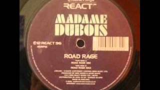Madame Dubois - Road Rage MkII
